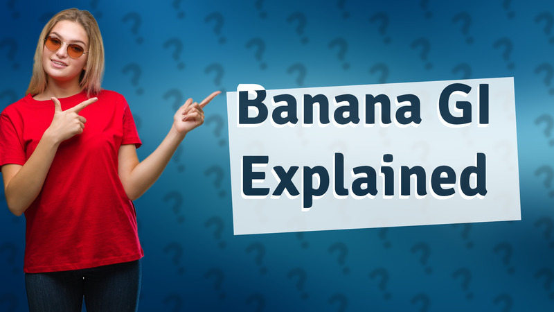 Banana GI Explained