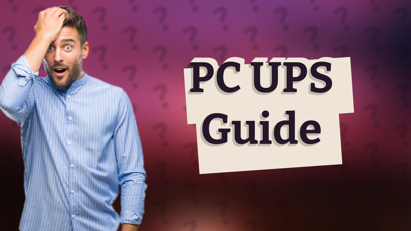 PC UPS Guide