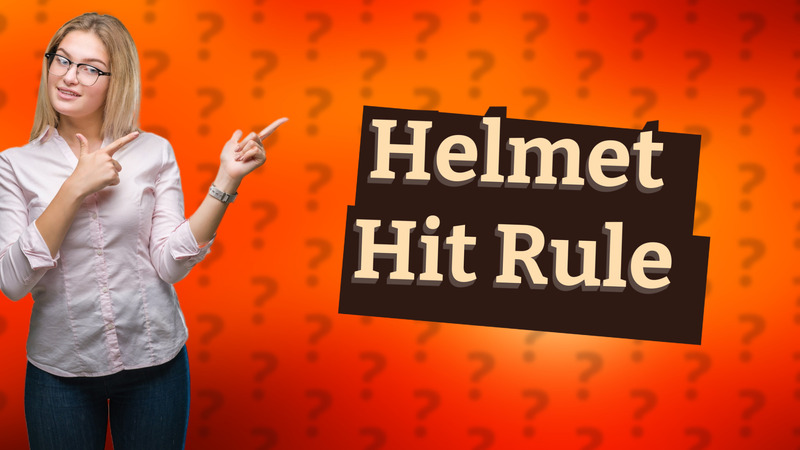 Helmet Hit Rule