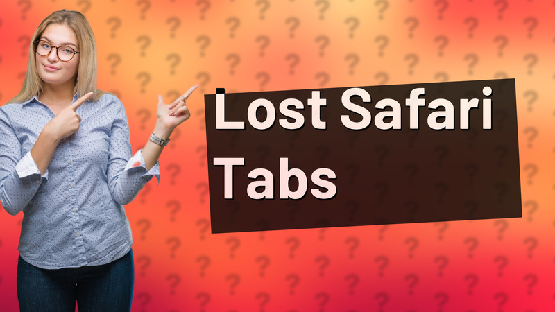 Lost Safari Tabs