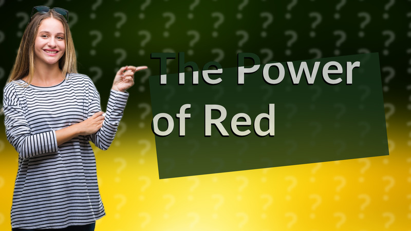 The Power of Red