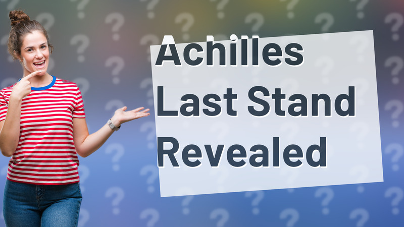 Achilles Last Stand Revealed
