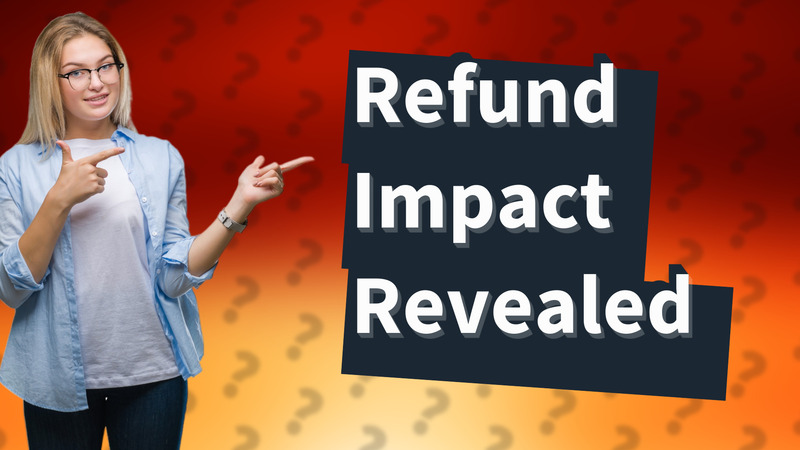 Refund Impact Revealed