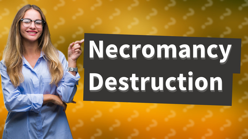 Necromancy Destruction