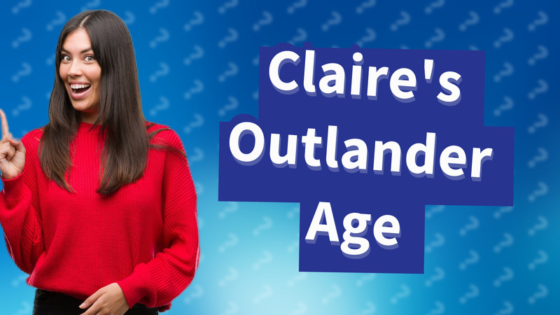 Claire's Outlander Age
