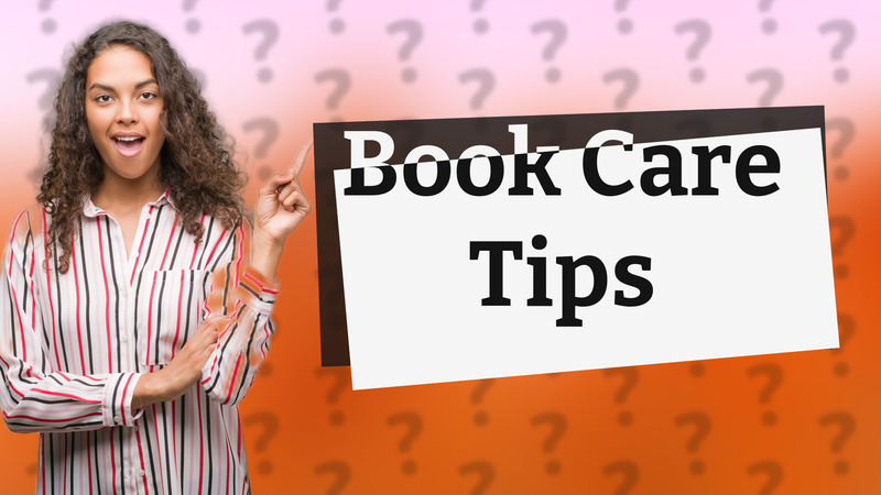 Book Care Tips
