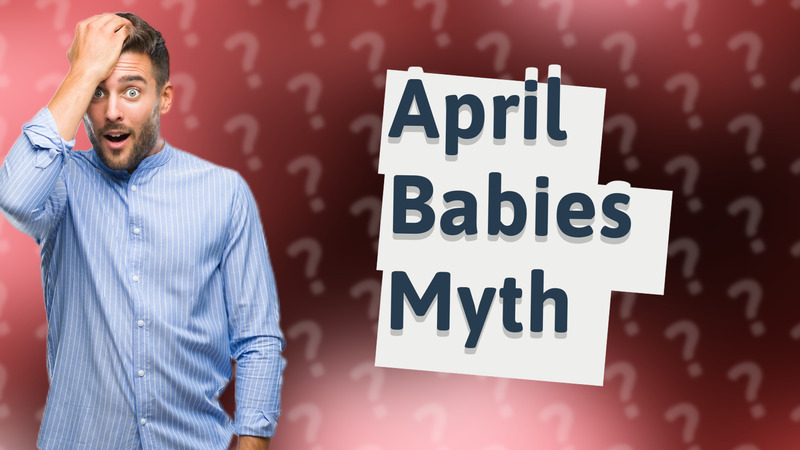 April Babies Myth