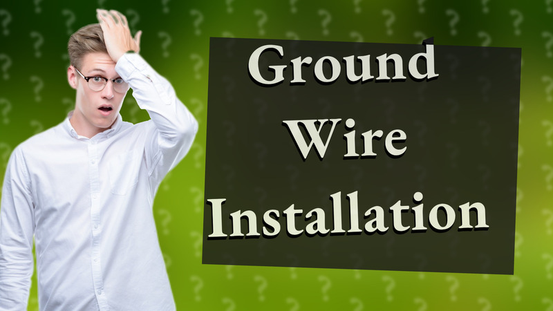 Ground Wire Installation