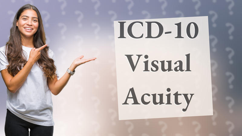 ICD-10 Visual Acuity