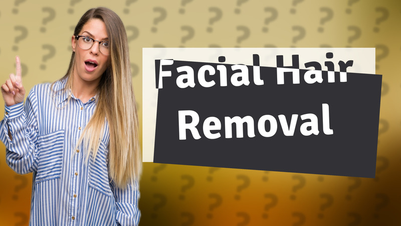Facial Hair Removal