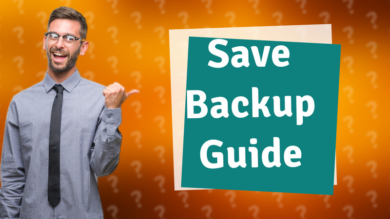 Save Backup Guide