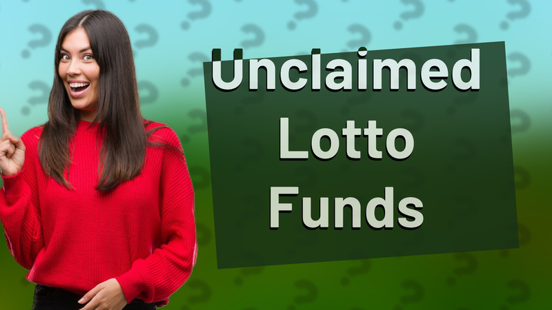 Unclaimed Lotto Funds