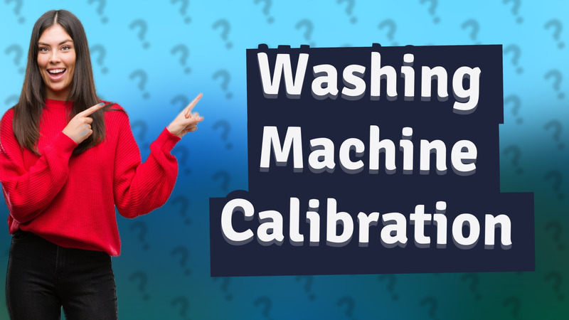 Washing Machine Calibration