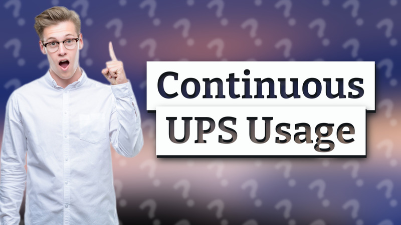 Continuous UPS Usage