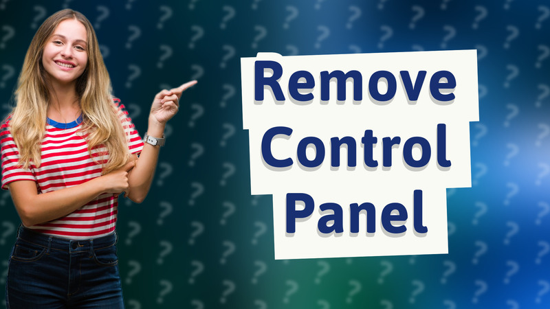 Remove Control Panel