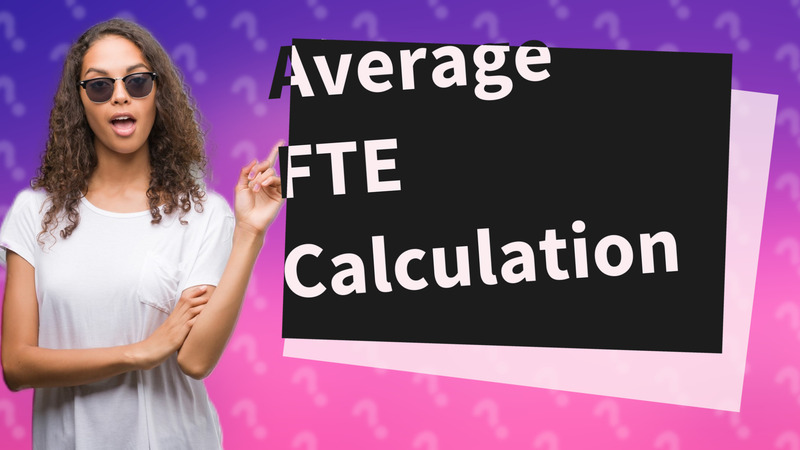 Average FTE Calculation