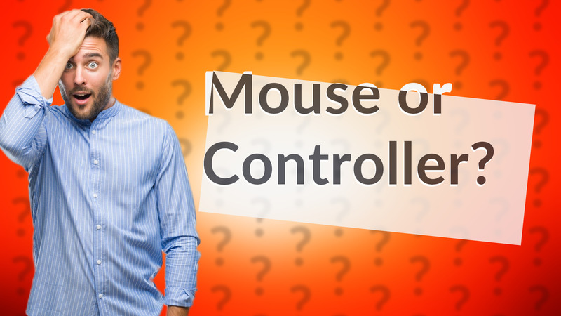 Mouse or Controller?