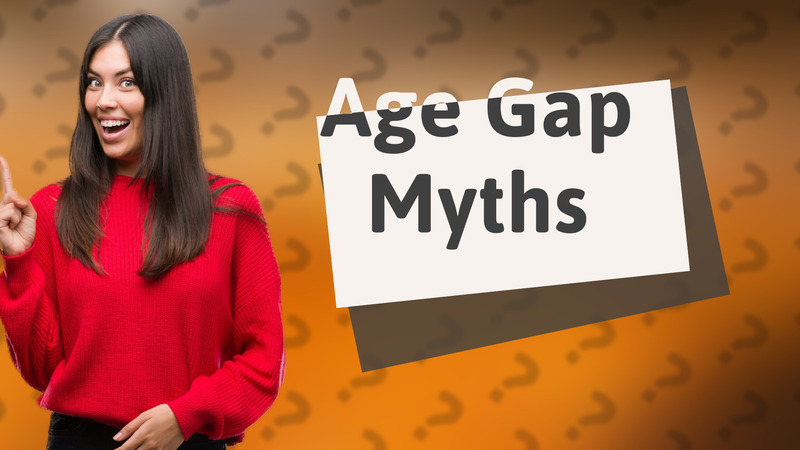 Age Gap Myths