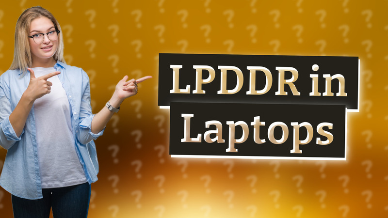 LPDDR in Laptops