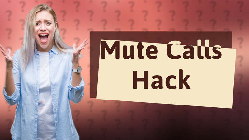 Mute Calls Hack