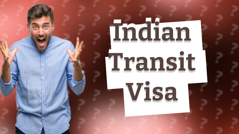 Indian Transit Visa