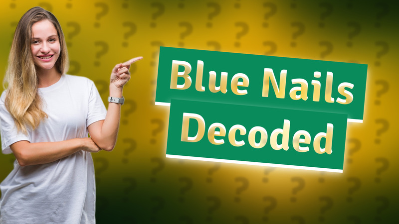 Blue Nails Decoded