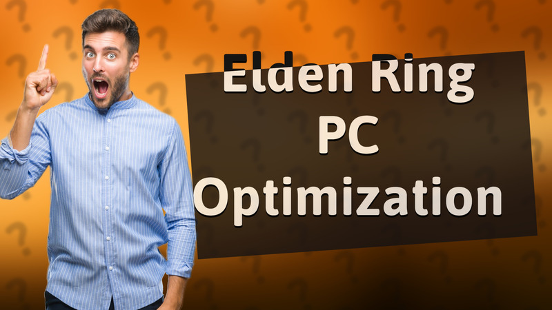 Elden Ring PC Optimization
