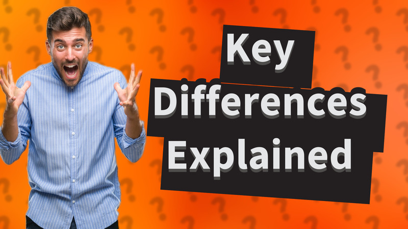 Key Differences Explained