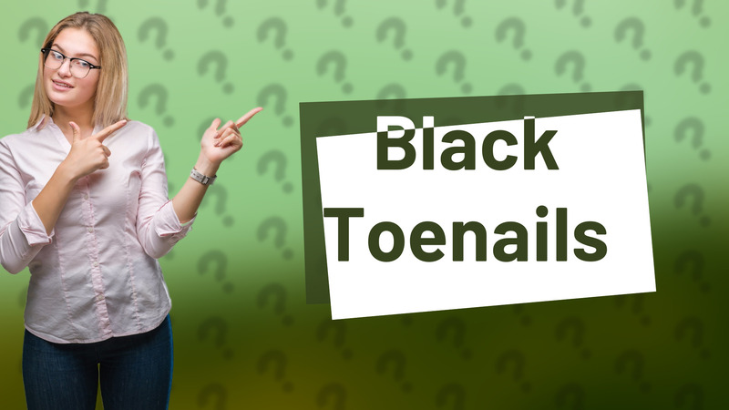 Black Toenails