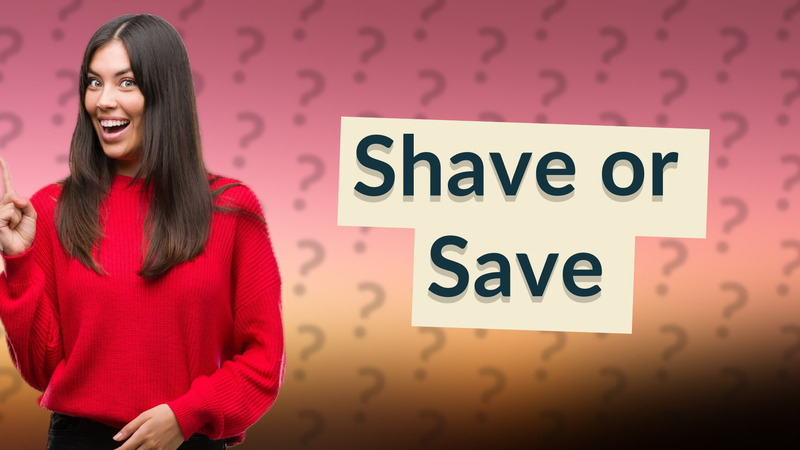 Shave or Save
