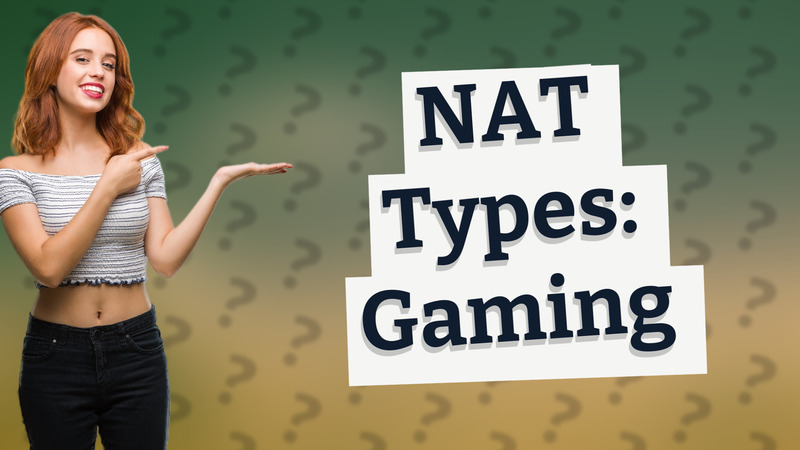 NAT Types: Gaming