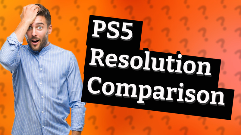 PS5 Resolution Comparison