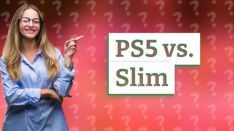 PS5 vs. Slim