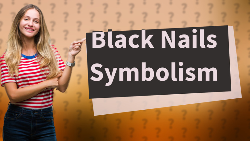 Black Nails Symbolism