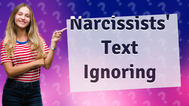 Narcissists' Text Ignoring
