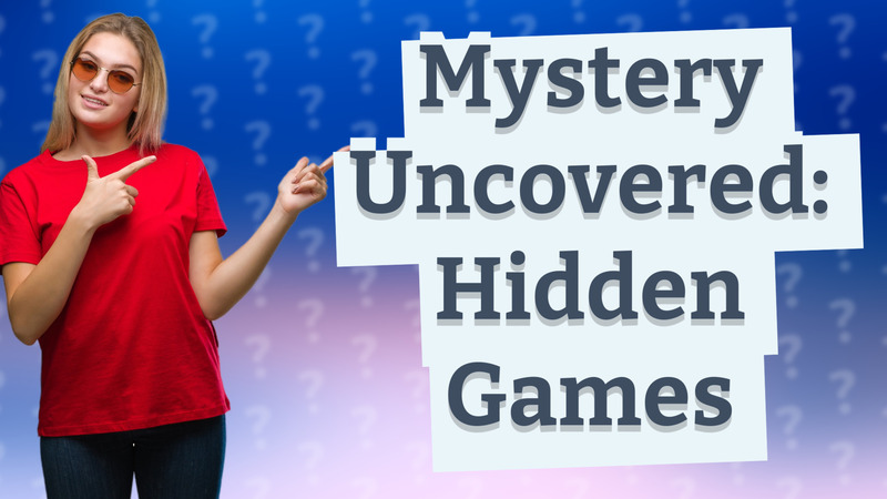 Mystery Uncovered: Hidden Games