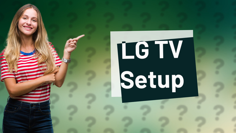 LG TV Setup