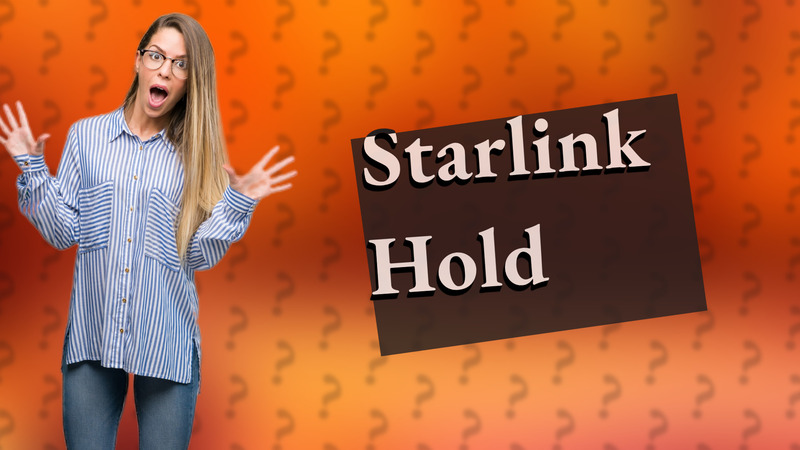 Starlink Hold