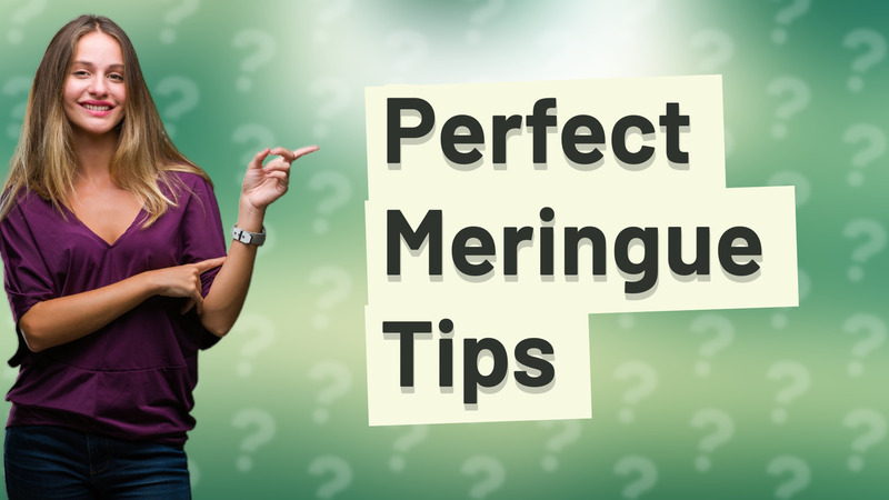 Perfect Meringue Tips