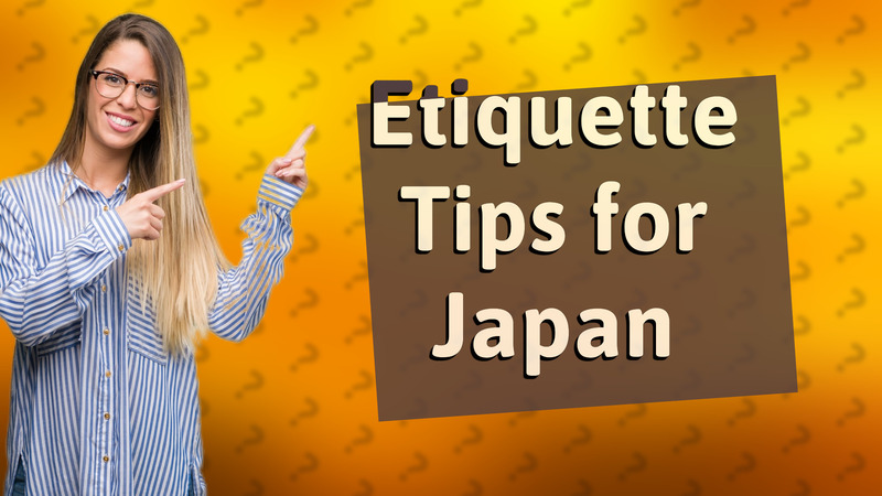 Etiquette Tips for Japan