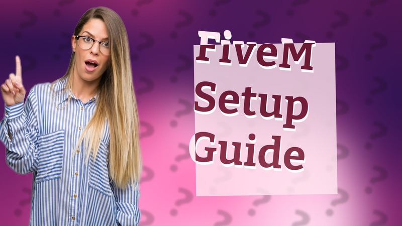 FiveM Setup Guide