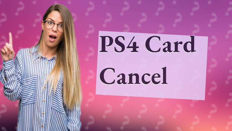 PS4 Card Cancel