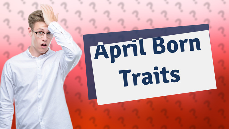 April Born Traits
