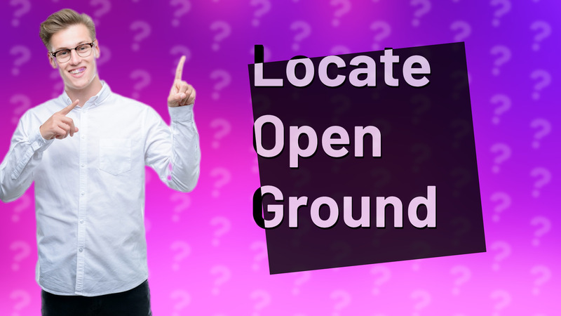 Locate Open Ground