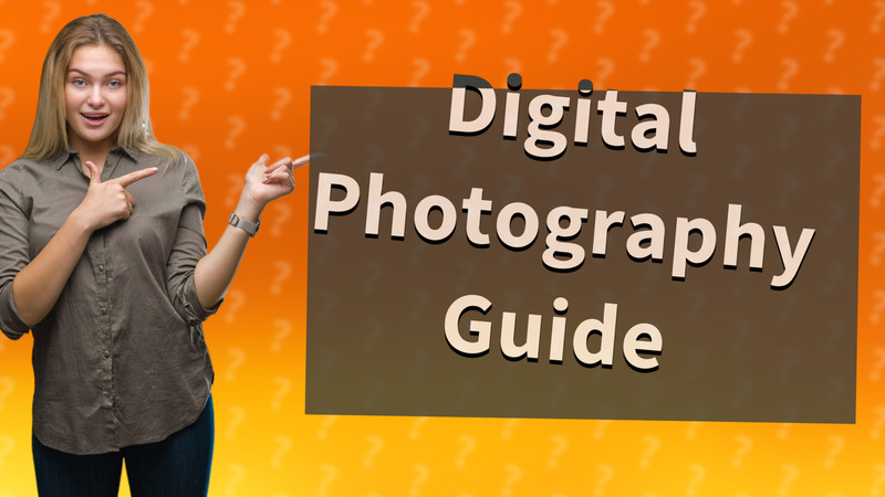 Digital Photography Guide