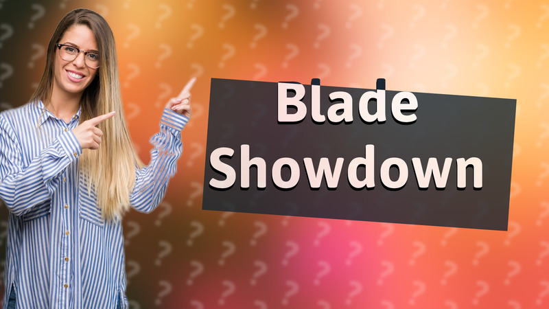 Blade Showdown