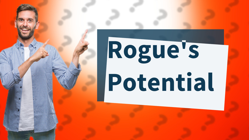 Rogue's Potential