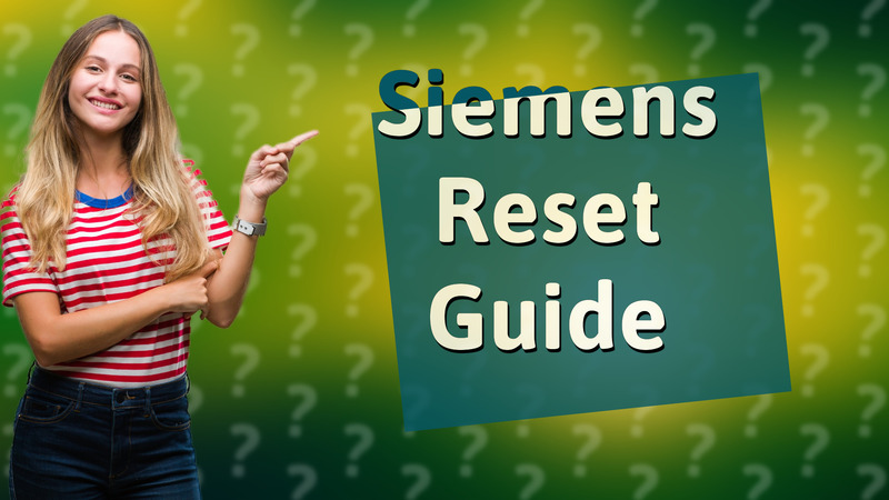 Siemens Reset Guide
