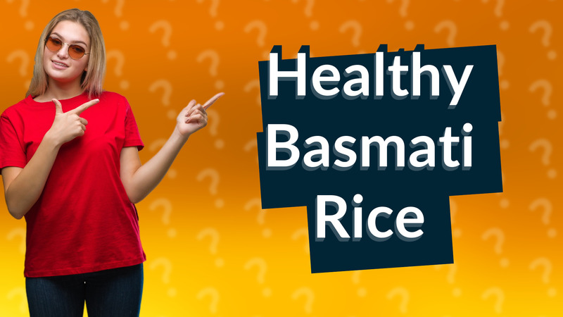 Healthy Basmati Rice