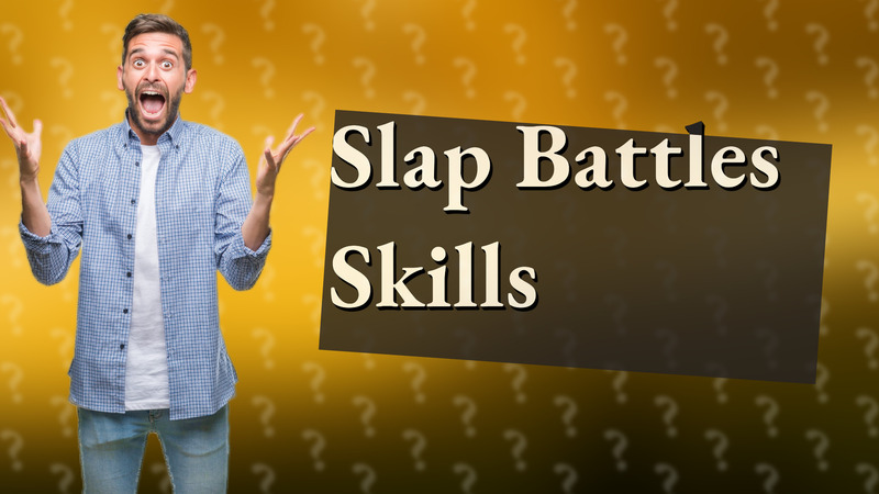 Slap Battles Skills